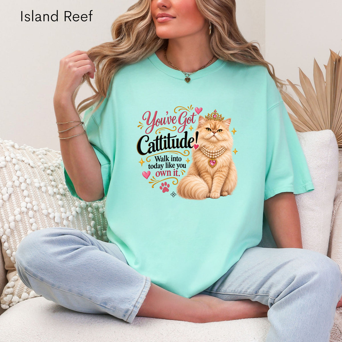 You've Got Cattitude! Walk into today like you own it. - Women's Comfort Colors Motivational Cat / Pet T-Shirt for Women - Inspirational Tee - Comfort Colors Shirt