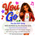 You Go Girl Song MP3, Poster and Coloring Page BUNDLE by the Smartte Girls