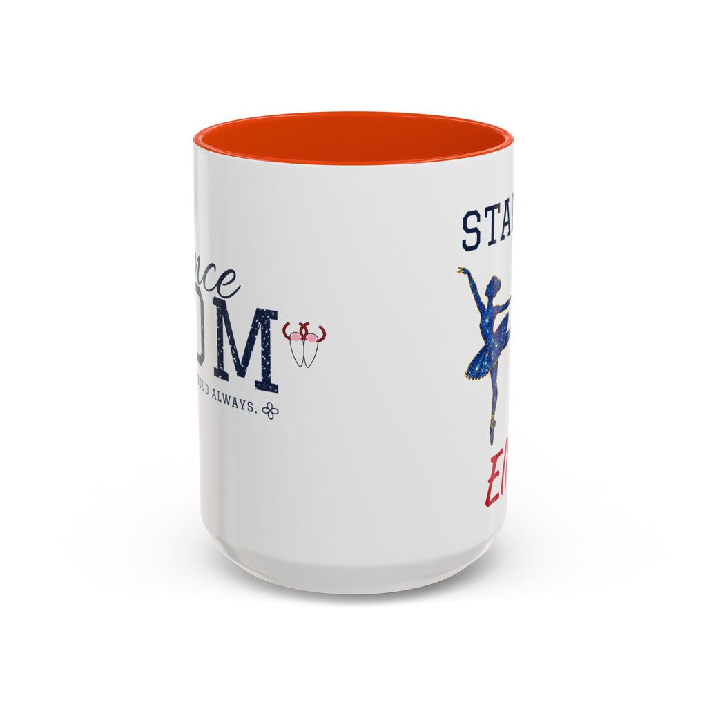 Personalized Dance Mom Mug - Proud Today. Proud Always. | Custom Team Name & Dancer Name | Dance Dad, Grandma Gift | 15 oz