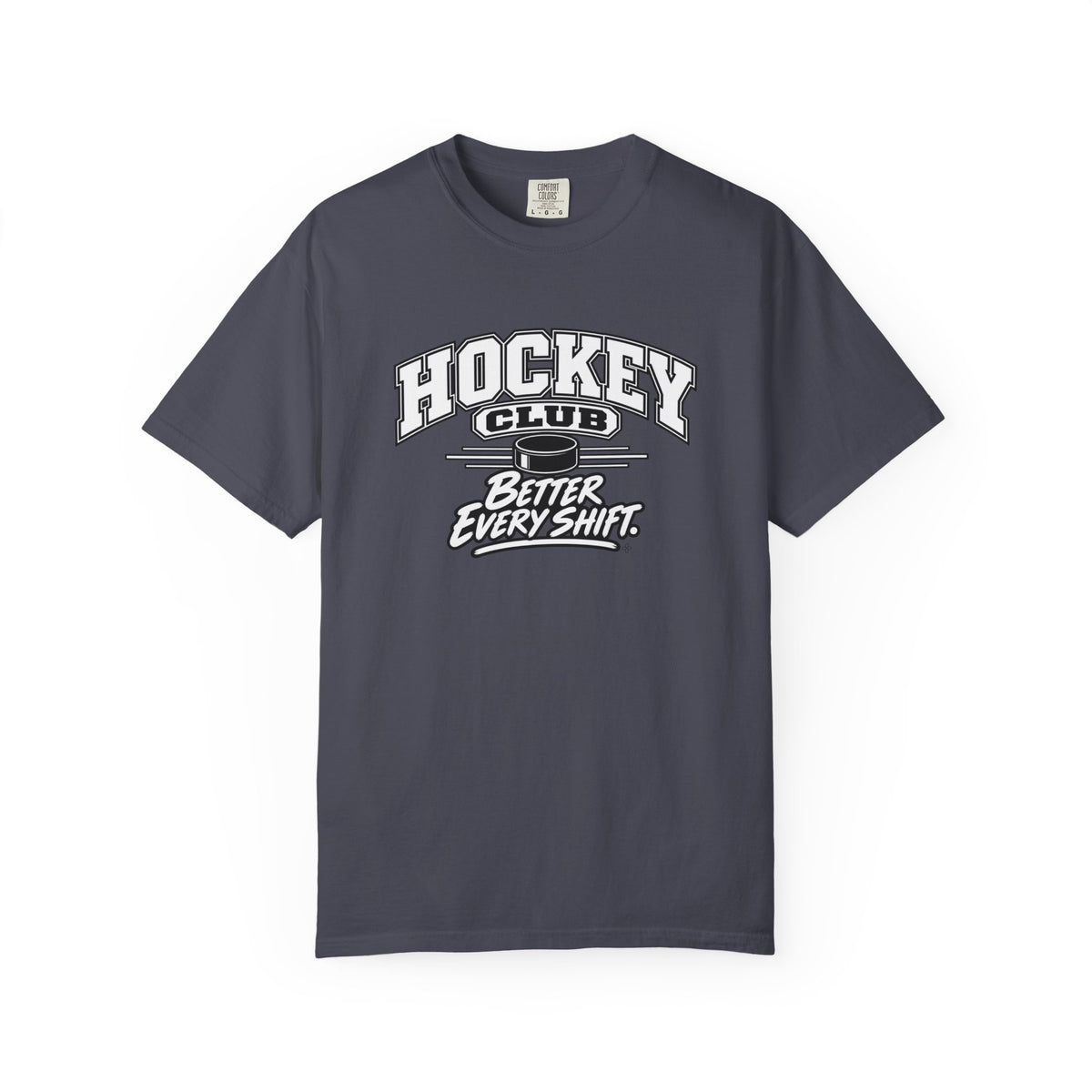 Hockey Club T-Shirt | Better Every Shift | Hockey Comfort Colors Tee