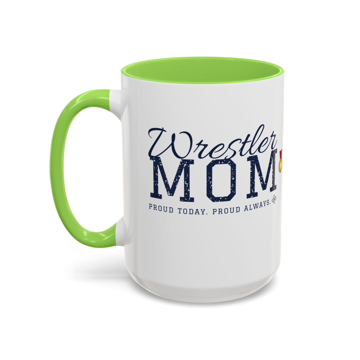 Personalized Wrestling Mom Mug - Proud Today. Proud Always. | Custom Team Name & Wrestler Name | Wrestling Dad, Grandma Gift | 15 oz