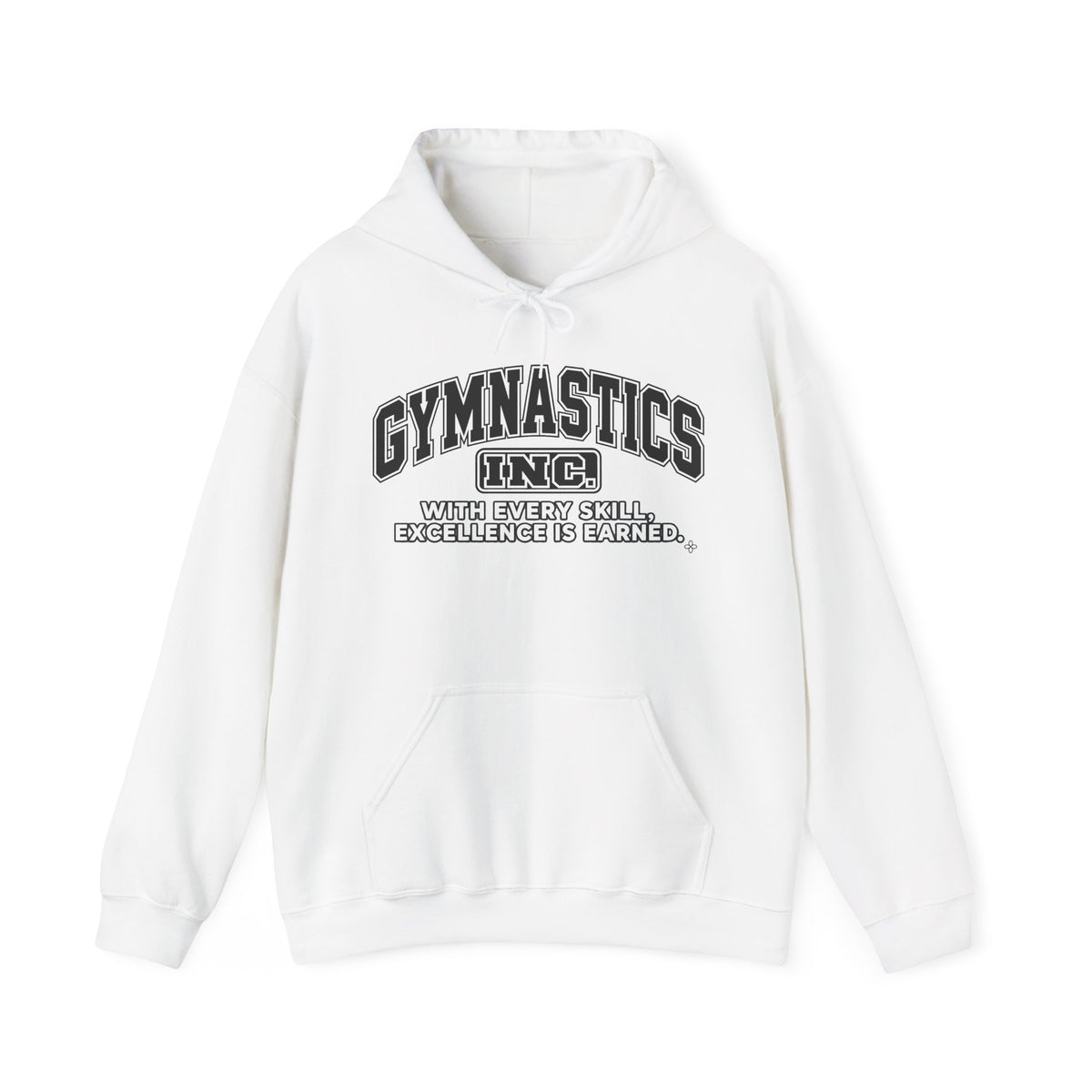 Gymnastics Inc. Hoodie | With Every Skill, Excellence Is Earned | Gymnastics Gildan Hoodie