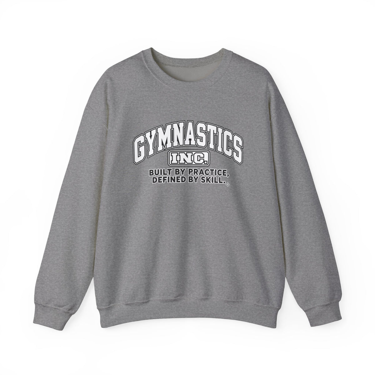 Gymnastics Inc. Sweatshirt | Built by Practice, Defined by Skill | Gymnastics Gildan Crewneck