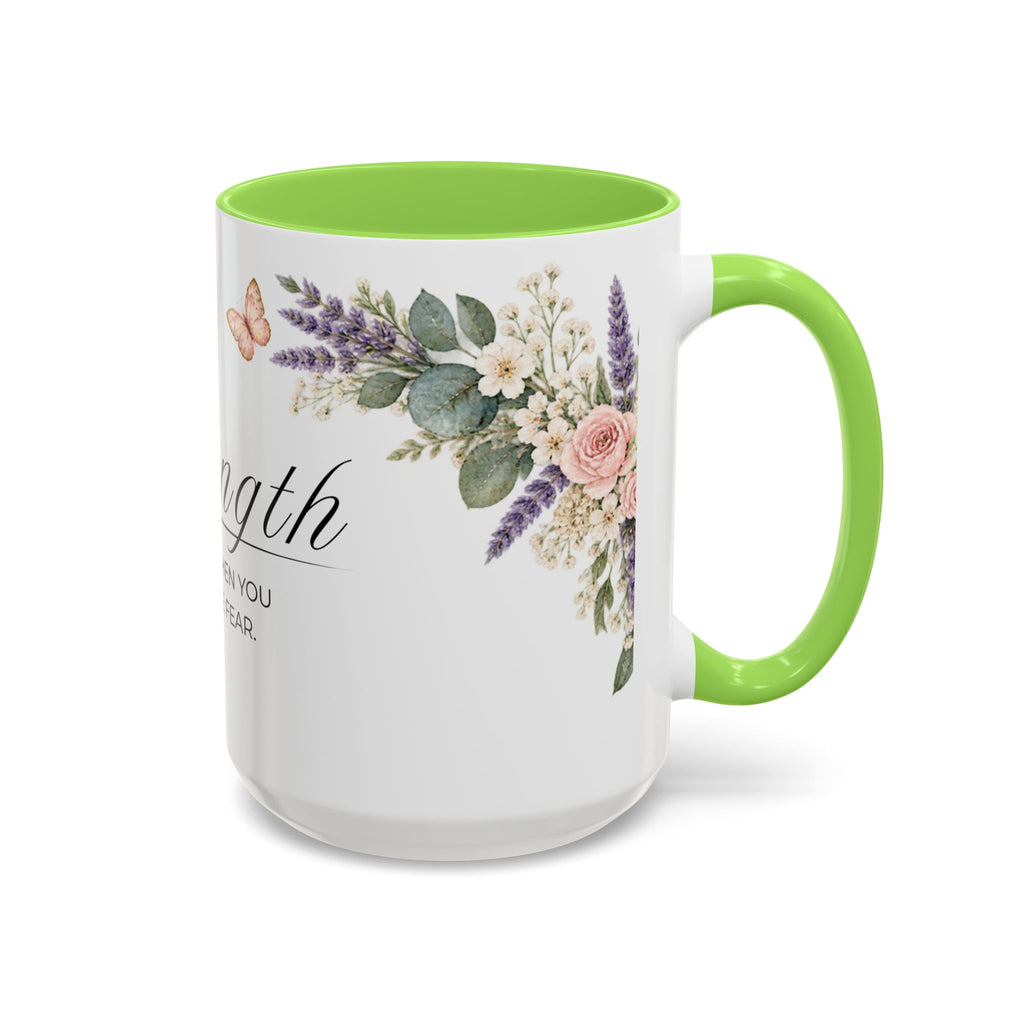 Strength Coffee Mug 15oz | It Grows When You Rise Above Fear | Floral Christian Mug