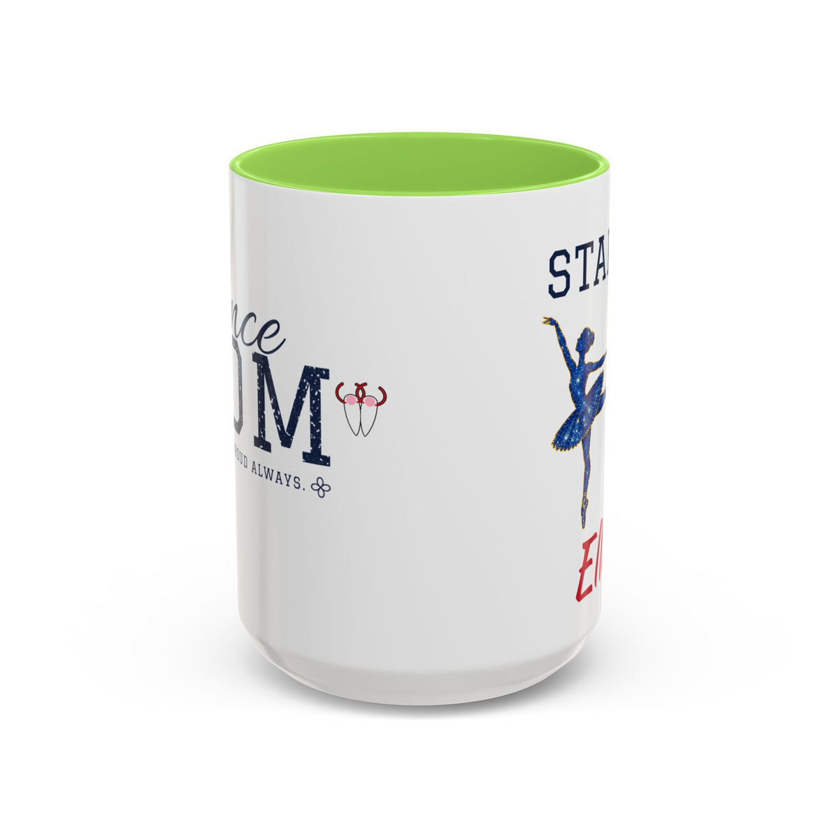 Personalized Dance Mom Mug - Proud Today. Proud Always. | Custom Team Name & Dancer Name | Dance Dad, Grandma Gift | 15 oz