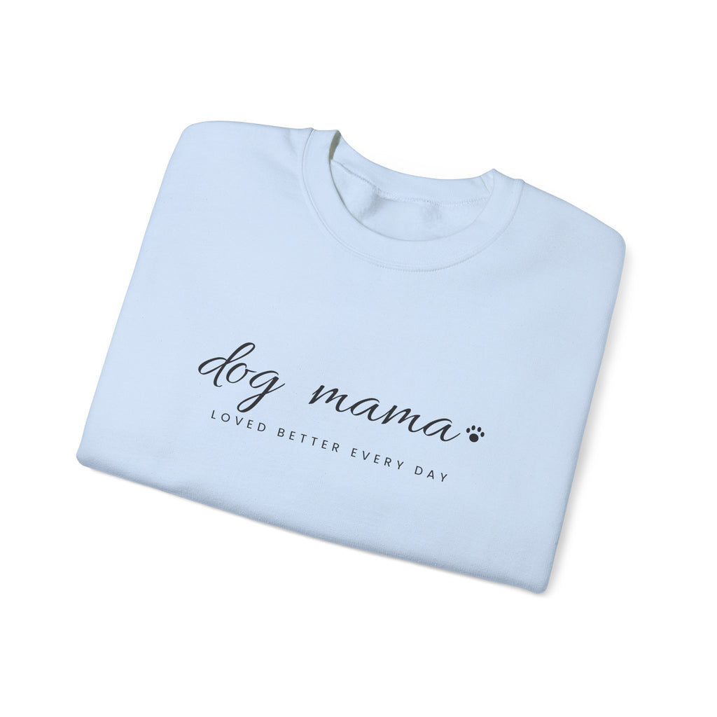 Personalized Dog Mama Sweatshirt - Loved Better Every Day | Pet Names on Sleeve | Choose Your Style | Custom Dog Mom Gift | Gildan Sweatshirt
