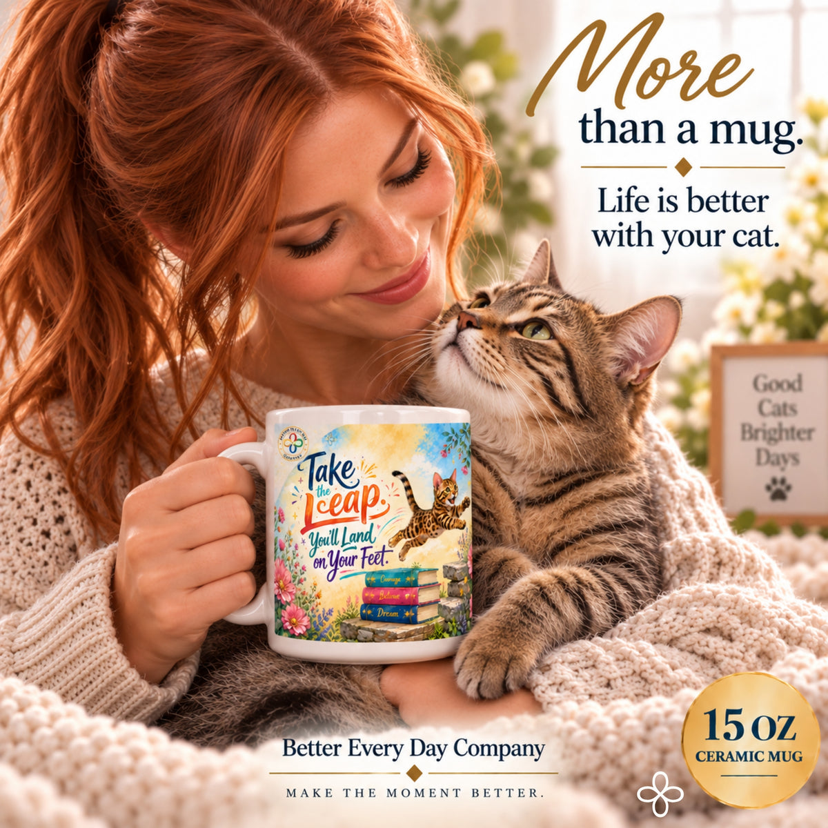 Take the Leap, You'll Land on Your Feet - 15 oz Funny Cat Mug, Coffee Cup