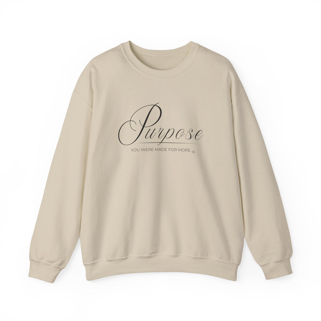 Purpose Sweatshirt | You Were Made For More | Faith Crewneck