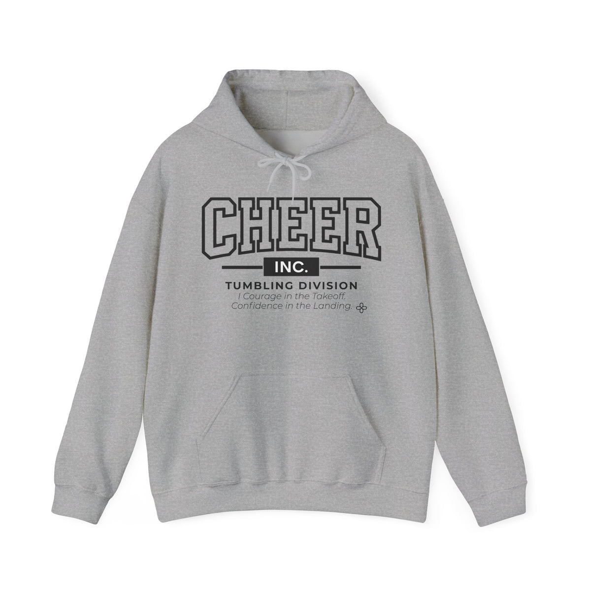 Cheer Inc. Tumbling Division Hoodie | Courage in the Takeoff, Confidence in the Landing | Cheer Gildan Hoodie
