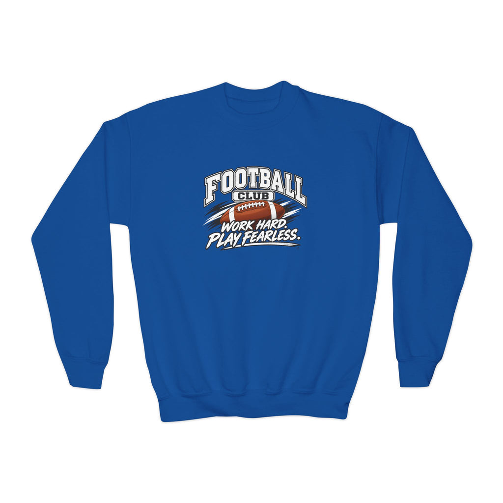 Football Club Youth Sweatshirt | Work Hard, Play Fearless | Kids Football Youth Crewneck