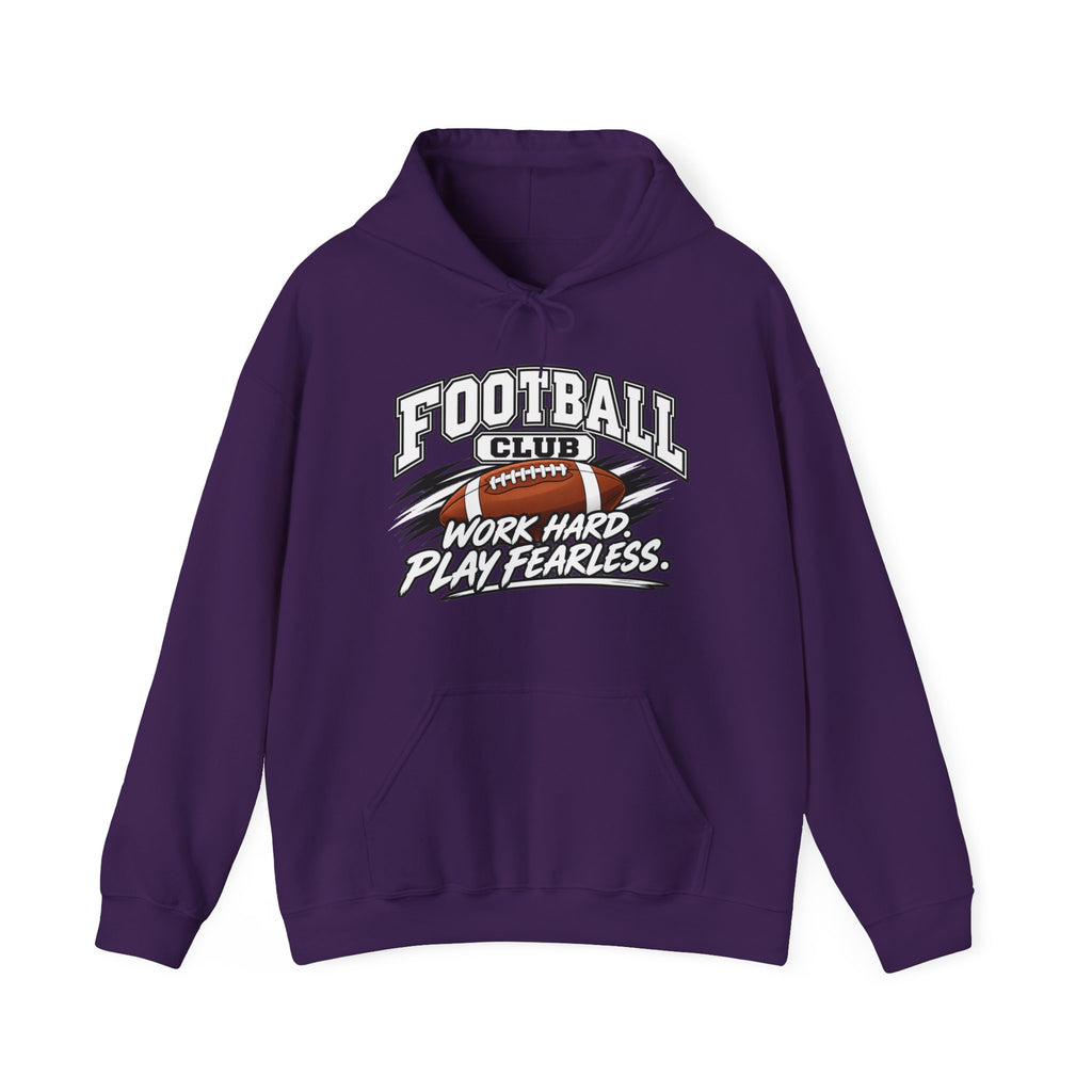 Football Club Hoodie | Work Hard, Play Fearless | Football Gildan Hoodie