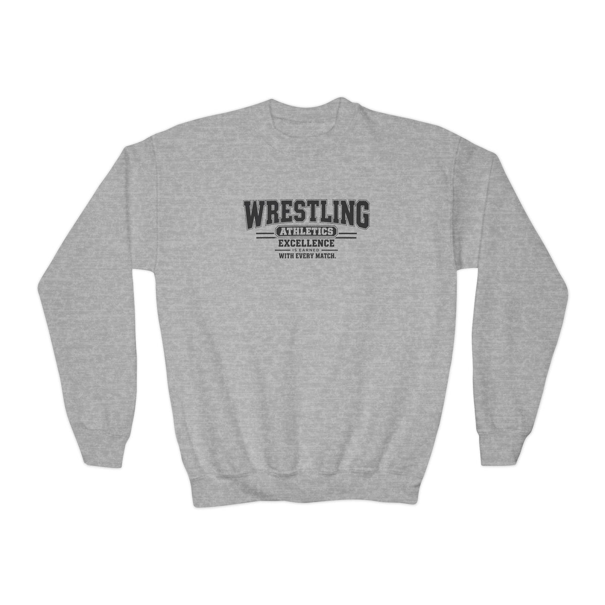 Wrestling Athletics Youth Sweatshirt | Excellence Is Earned With Every Match | Kids Wrestling Youth Crewneck