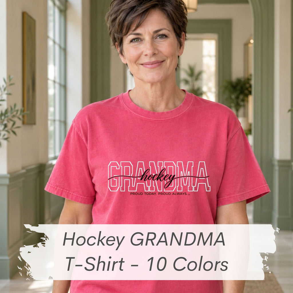 HOCKEY Grandma Shirt - Proud Today. Proud Always. | Choose Your Team Shirt Color | Comfort Colors Tee