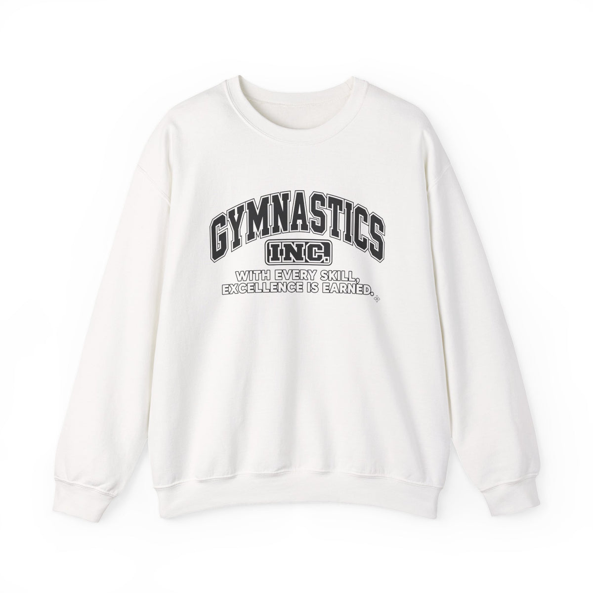 Gymnastics Inc. Sweatshirt | With Every Skill, Excellence Is Earned | Gymnastics Gildan Crewneck