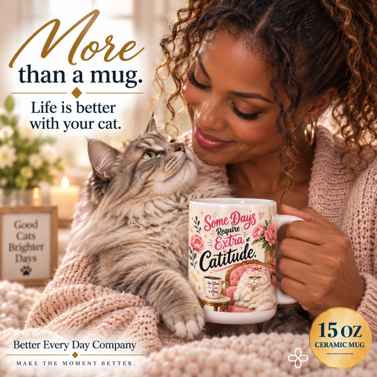 Some Days Require Extra Catitude - 15 oz Funny Cat Mug, Coffee Cup