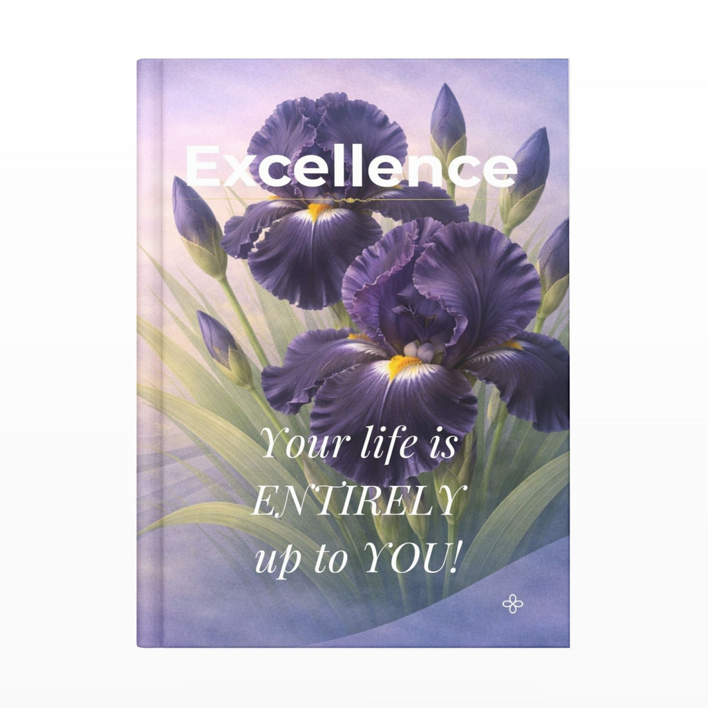 Excellence, Inspirational Floral Journal, 6"x9" College Ruled Motivational Blank Notebook, Paperback, Hardcover and Spiral Bound