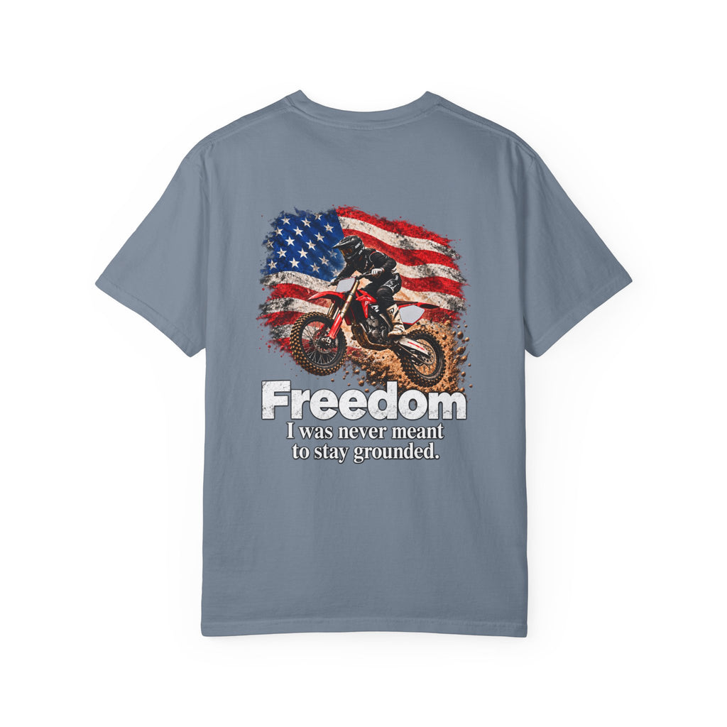 Freedom - I Was Never Meant to Stay Grounded | Motocross Dirt Bike Tee | Front Logo and Back Print