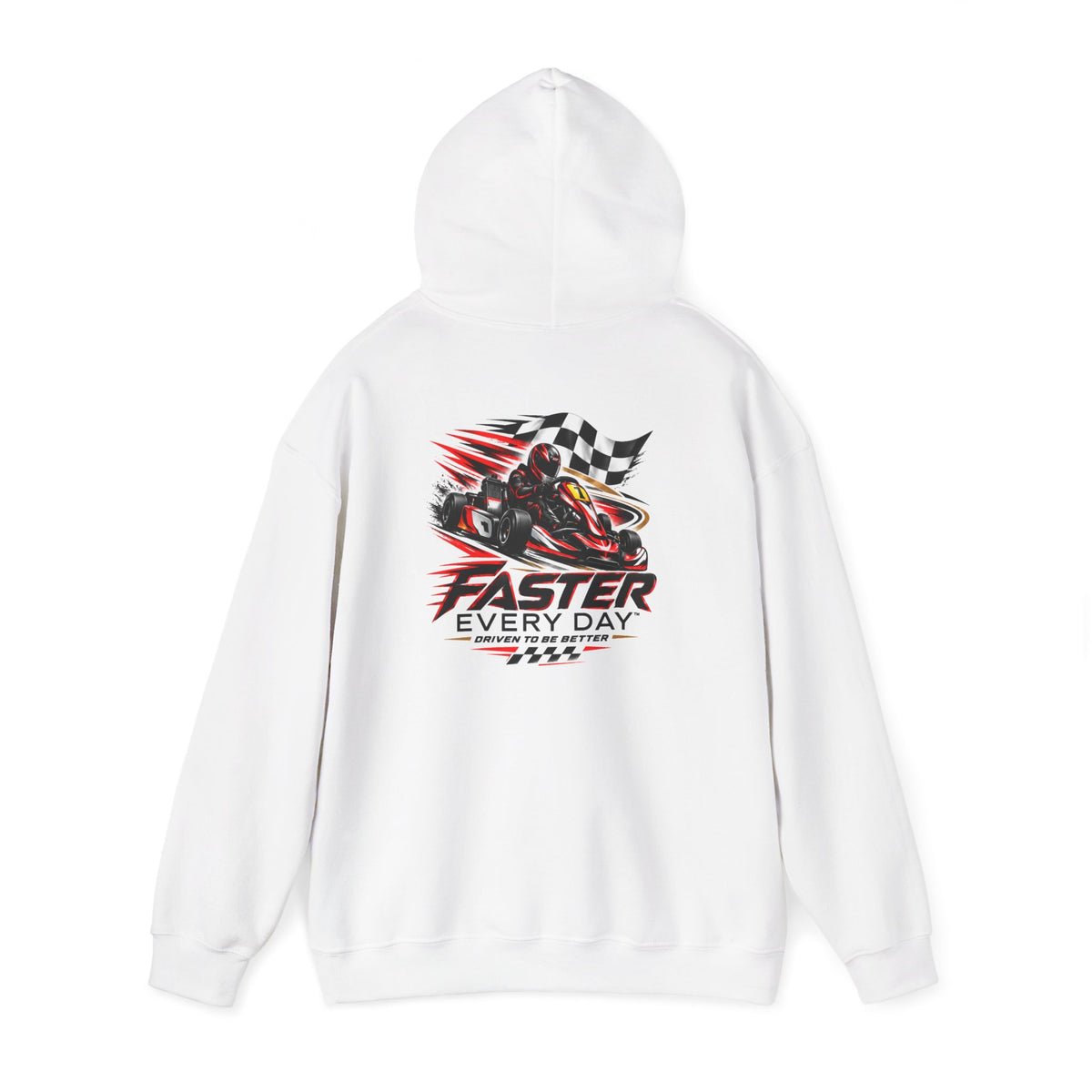 Faster Every Day Go-Kart Racing Hoodie | Driven to Be Better | Front Logo and Back Print | Gildan Hoodie