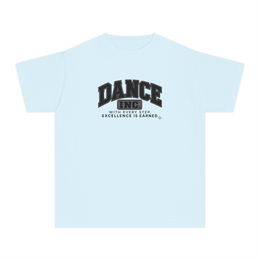 Dance Inc. Youth T-Shirt | With Every Step, Excellence Is Earned | Girls Dance Comfort Colors Youth Tee