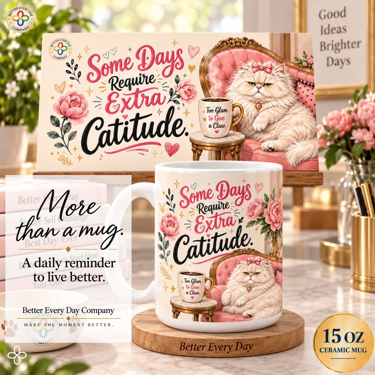 Some Days Require Extra Catitude - 15 oz Funny Cat Mug, Coffee Cup