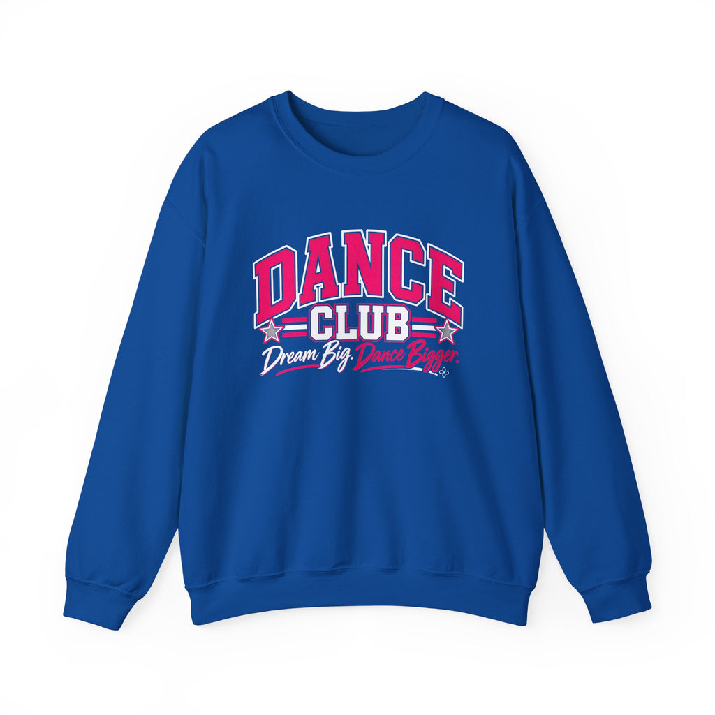 Dance Club Sweatshirt | Dream Big, Dance Bigger | Dance Gildan Crewneck