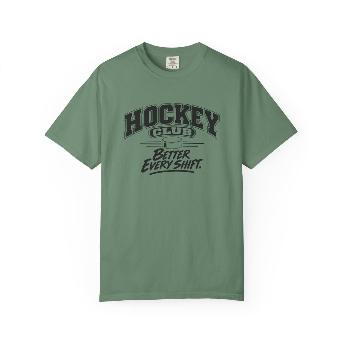 Hockey Club T-Shirt | Better Every Shift | Hockey Comfort Colors Tee