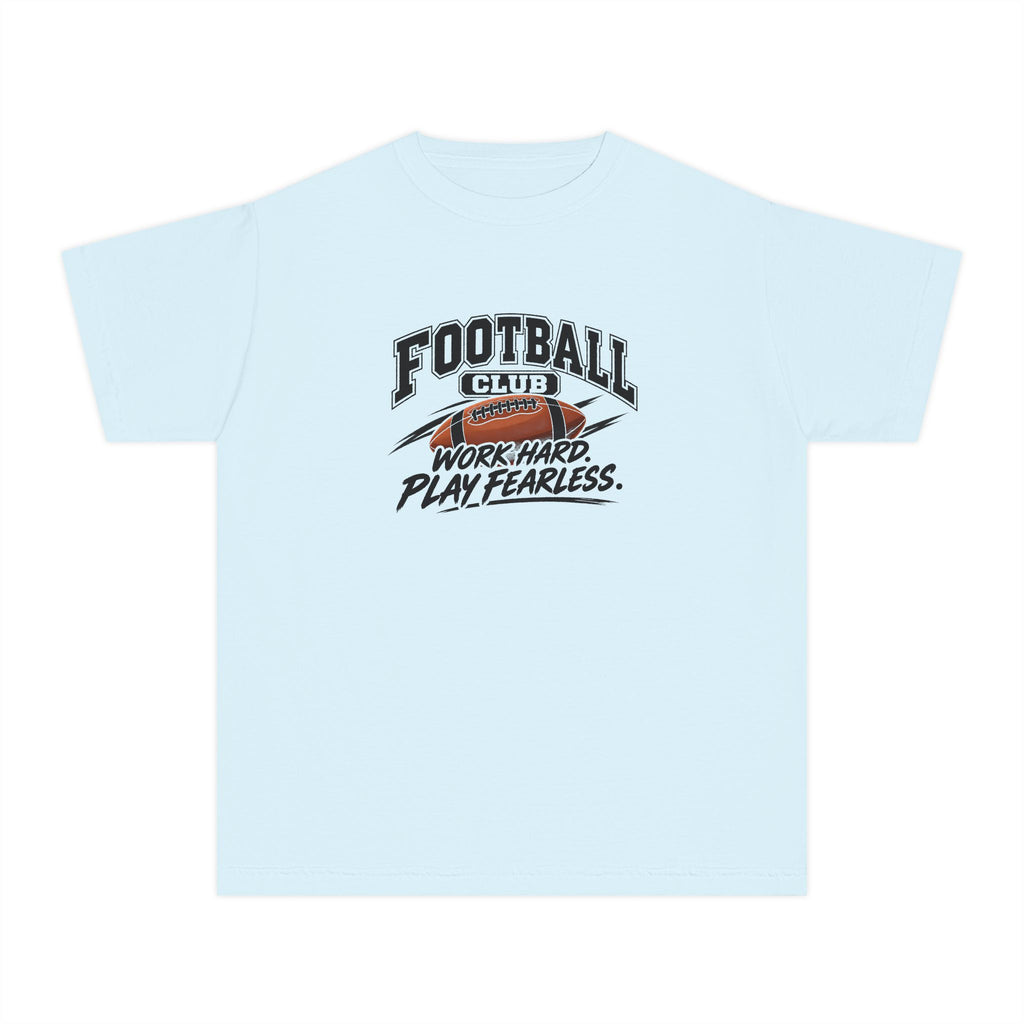 Football Club Youth T-Shirt | Work Hard, Play Fearless | Kids Football Comfort Colors Youth Tee