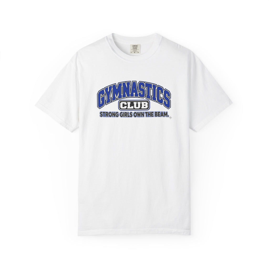 Gymnastics Club T-Shirt | Strong Girls Own the Beam | Gymnastics Comfort Colors Tee