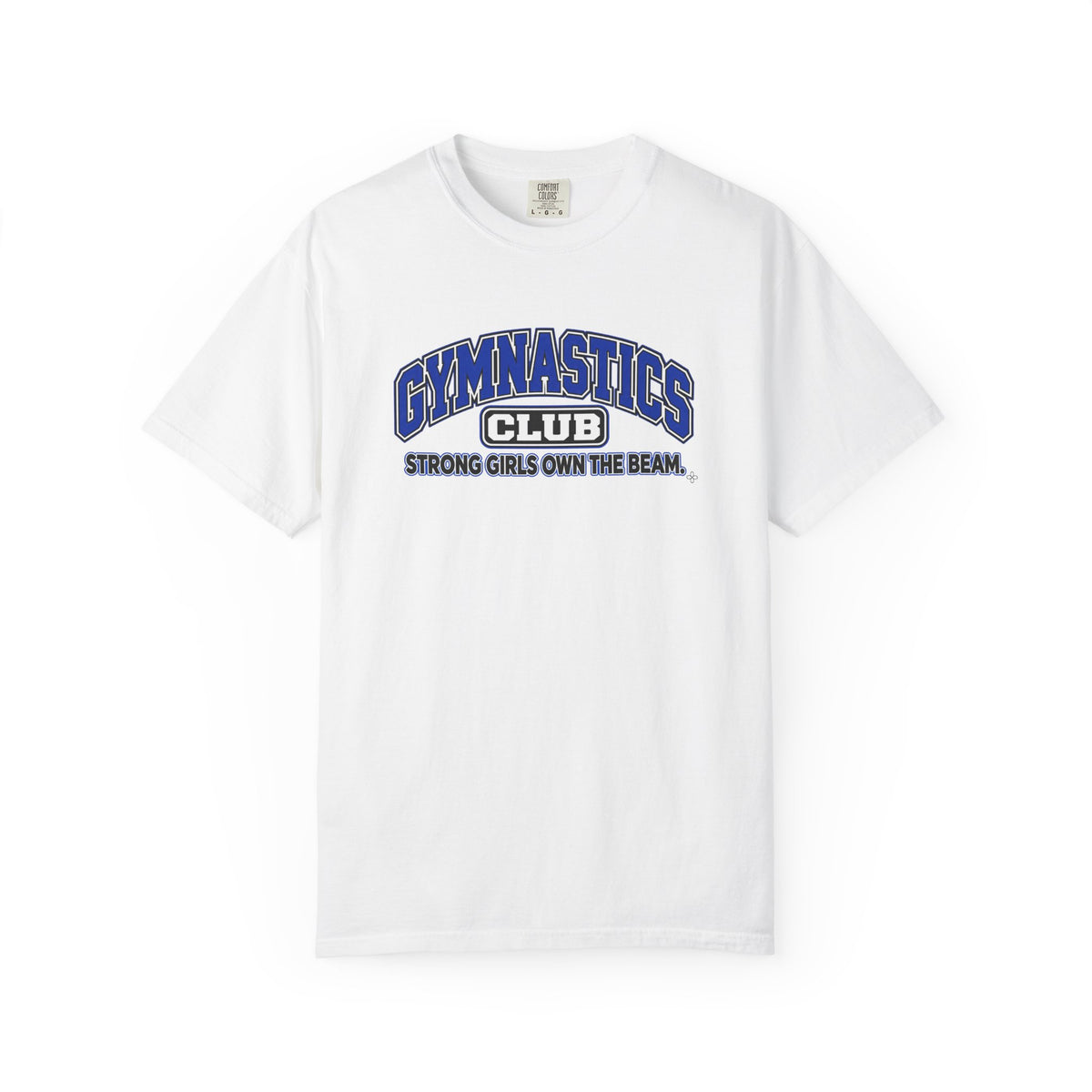 Gymnastics Club T-Shirt | Strong Girls Own the Beam | Gymnastics Comfort Colors Tee
