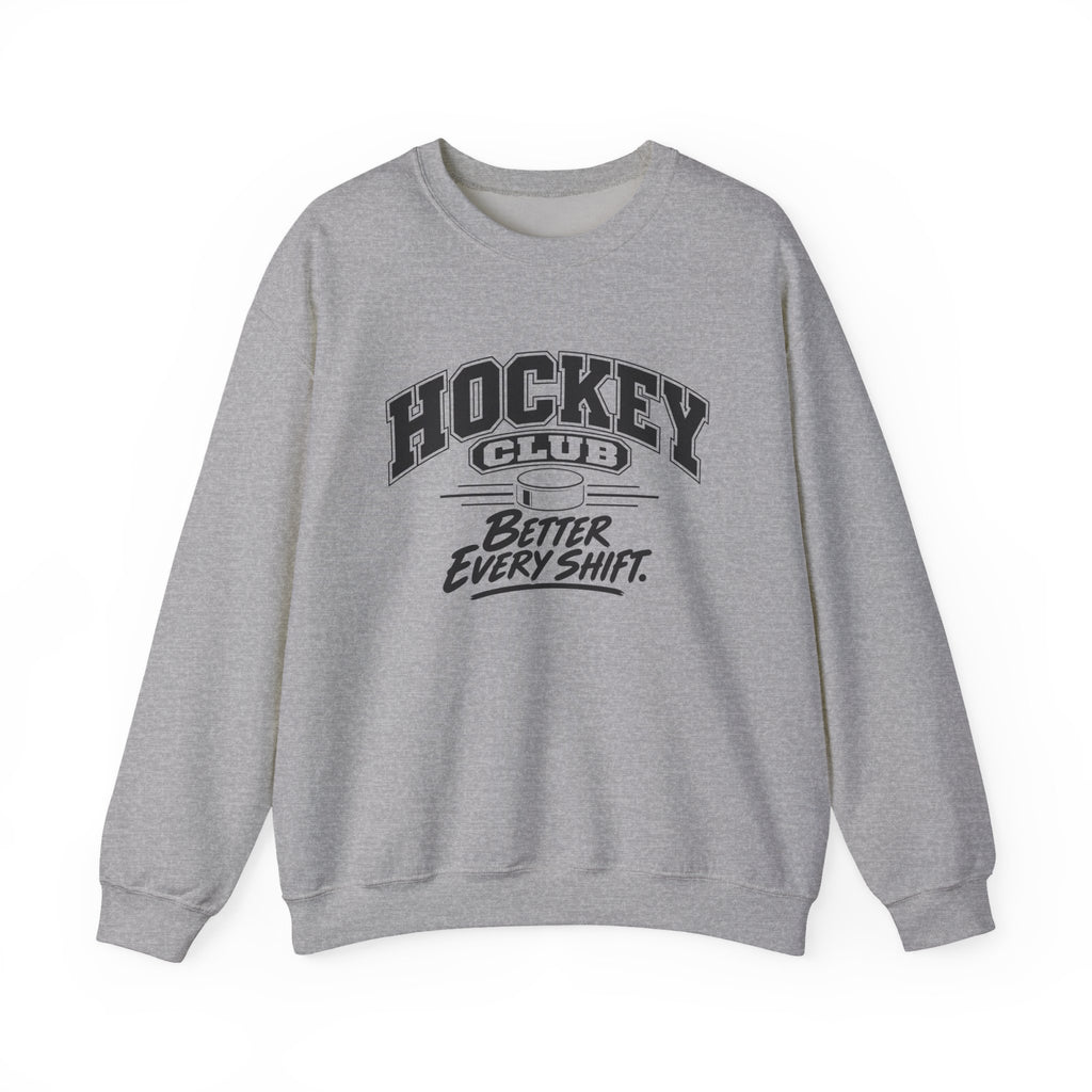 Hockey Club Sweatshirt | Better Every Shift | Hockey Gildan Crewneck