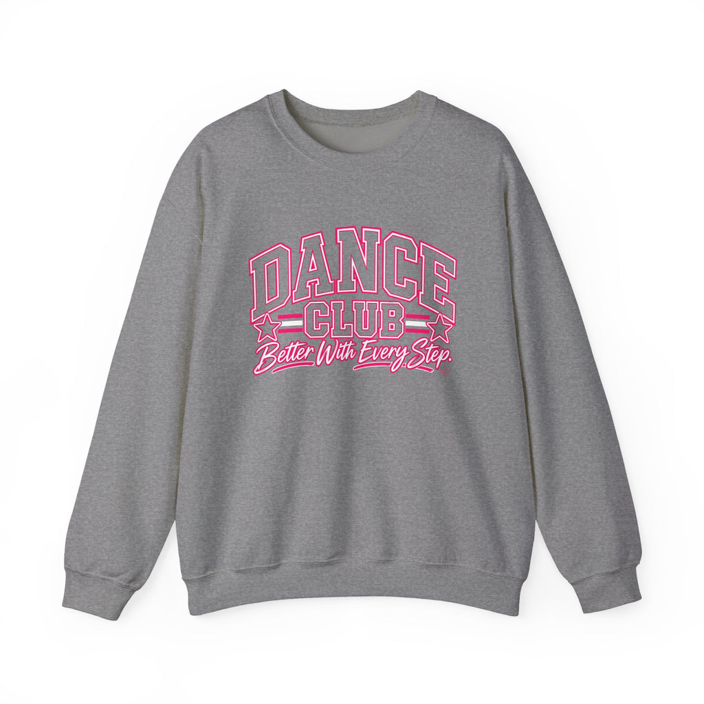Dance Club Sweatshirt | Better With Every Step | Dance Gildan Crewneck