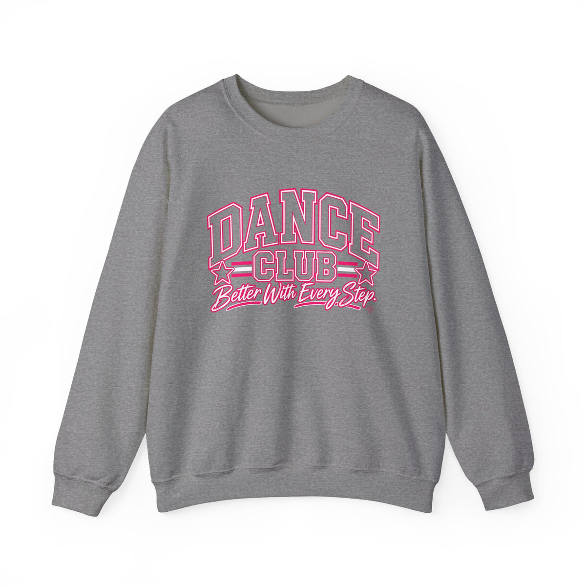 Dance Club Sweatshirt | Better With Every Step | Dance Gildan Crewneck
