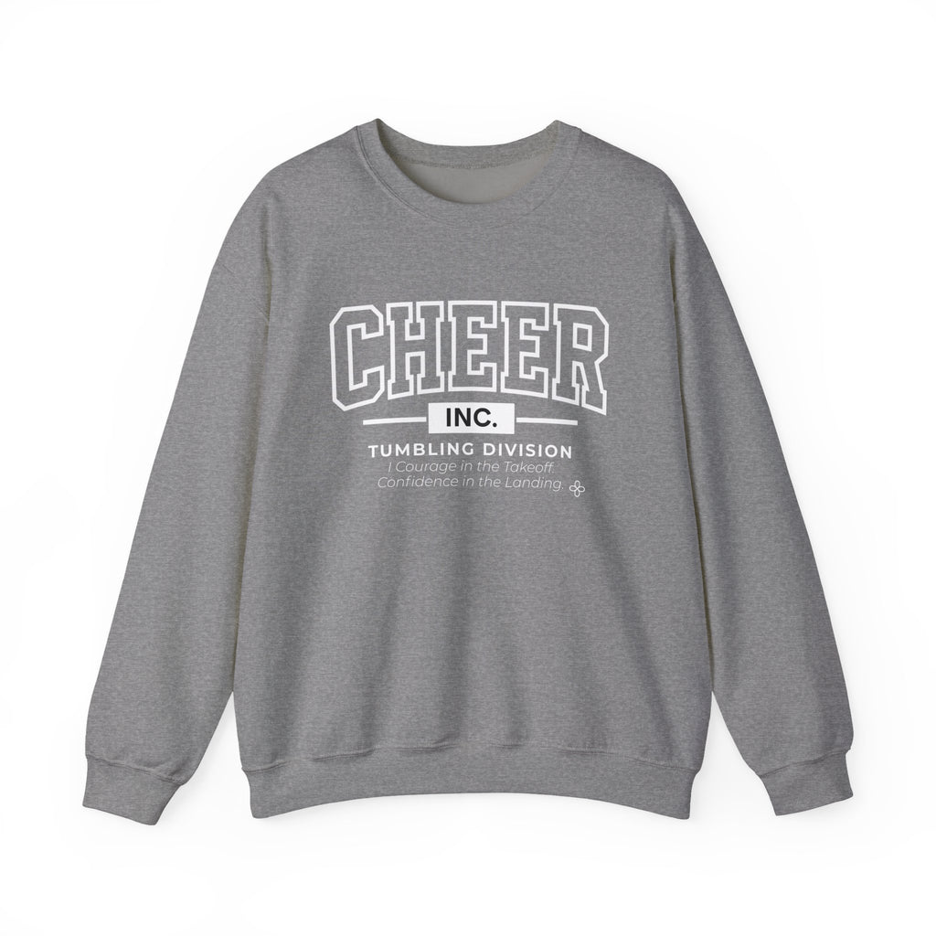 Cheer Inc. Tumbling Division Sweatshirt | Courage in the Takeoff, Confidence in the Landing | Cheer Gildan Crewneck