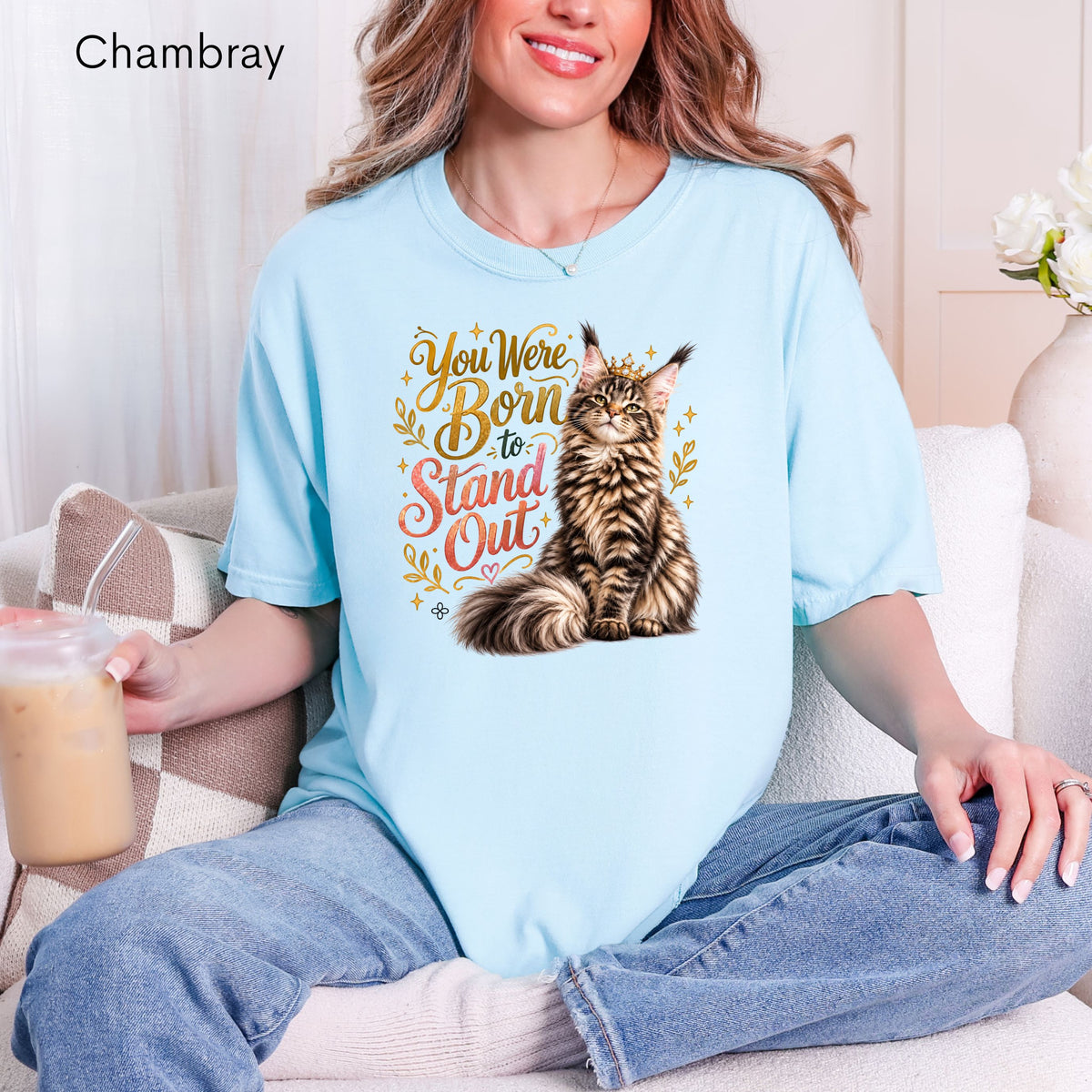 You Were Born to Stand Out - Women's Comfort Colors Motivational Cat / Pet T-Shirt for Women - Inspirational Tee - Comfort Colors Shirt
