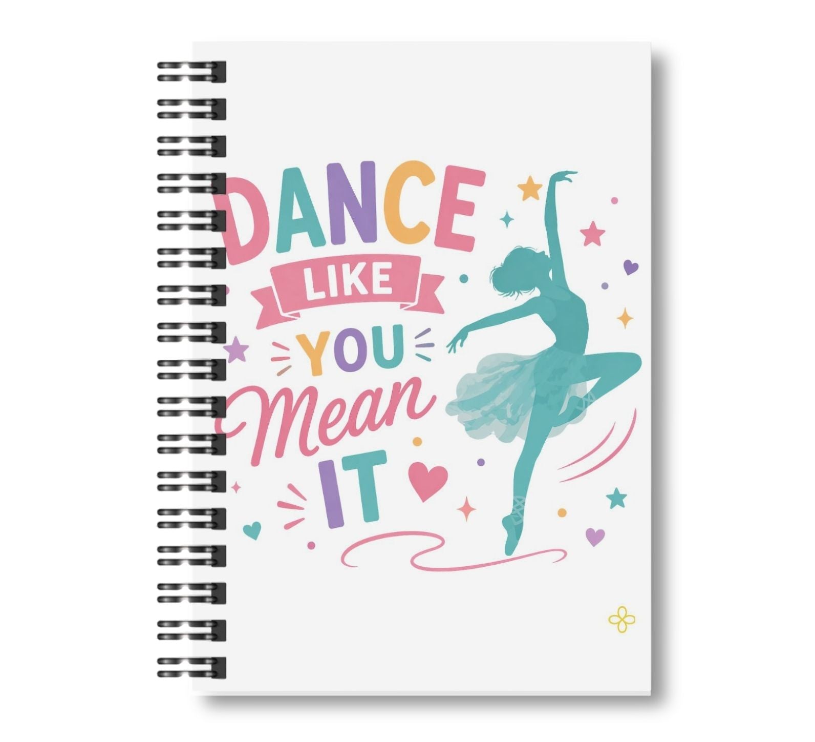 Dance Like You Mean It, Dance Notebook, 8.5"x11" Wide Ruled, Kids Notebook,  Blank Notebook, Spiral