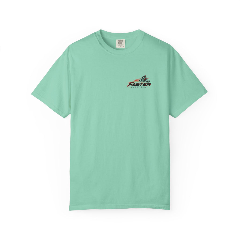 Faster Every Day Ride to Be Better Dirt Bike Tee | Front Logo and Back Print | Motocross Comfort Colors T-Shirt