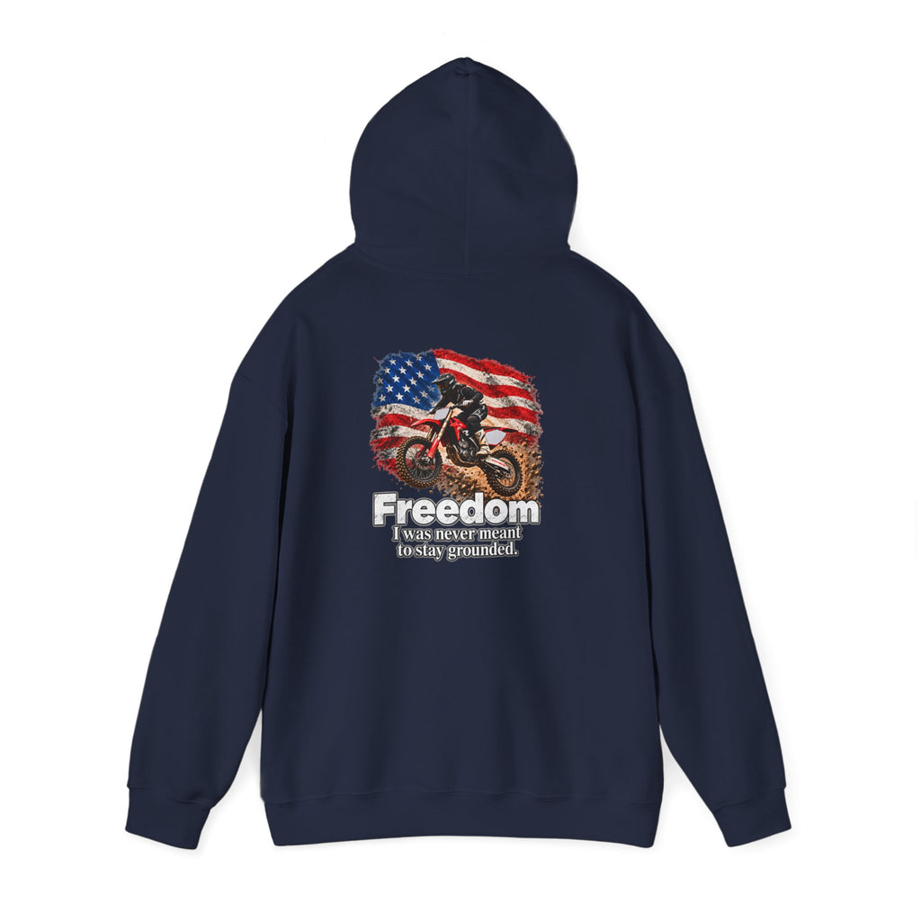Freedom - I Was Never Meant to Stay Grounded | Motocross Dirt Bike Hoodie | Front Logo and Back Print | Gildan Hoodie