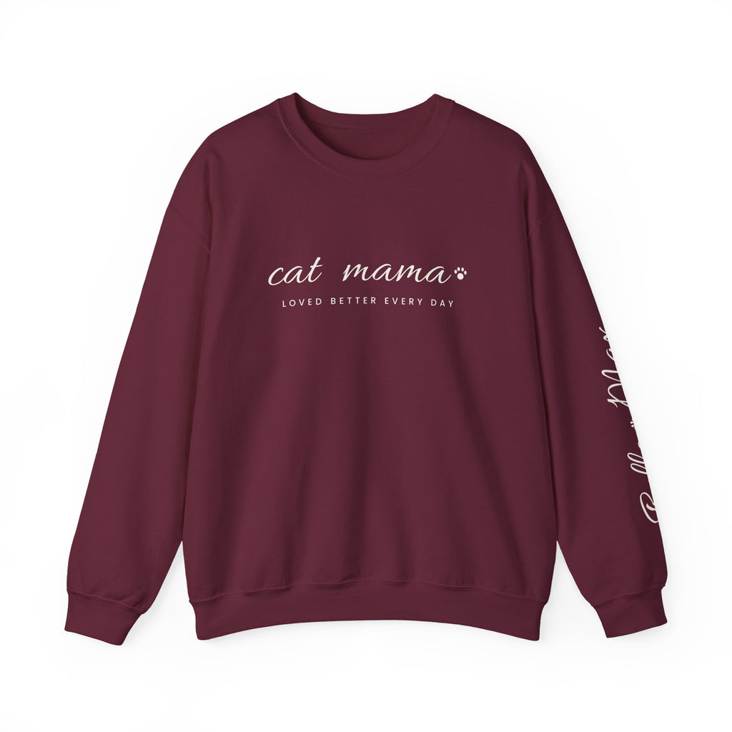 Personalized Cat Mama Sweatshirt - Loved Better Every Day | Pet Names on Sleeve | Choose Your Style | Custom Cat Mom Gift | Gildan Sweatshirt