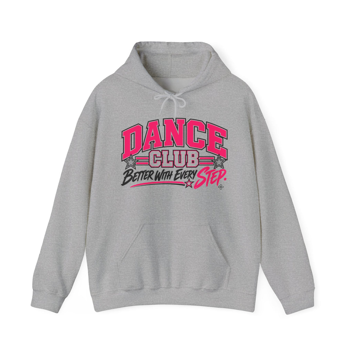 Dance Club Hoodie | Better With Every Step | Dance Gildan Hoodie