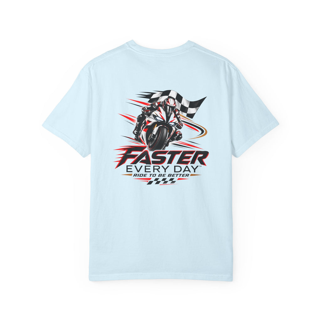 Faster Every Day Ride to Be Better Sport Bike Tee | Front Logo and Back Print | Comfort Colors T-Shirt