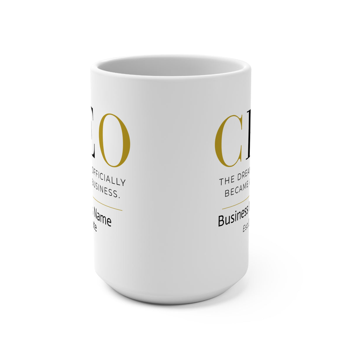 Personalized CEO Mug, Female Entrepreneur Gift, Custom Business Owner 15 oz Coffee Mug - The Dream Officially Became A Business