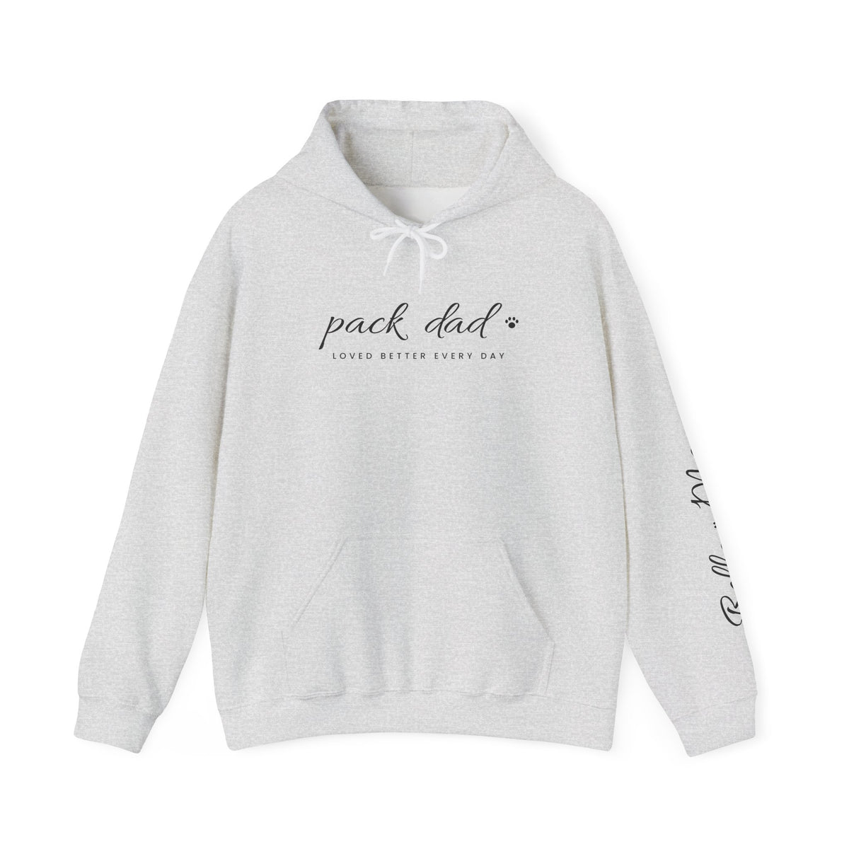 Personalized Pack Dad Hoodie - Loved Better Every Day | Pet Names on Sleeve | Choose Your Style | Custom Pet Dad Gift | Gildan Hoodie