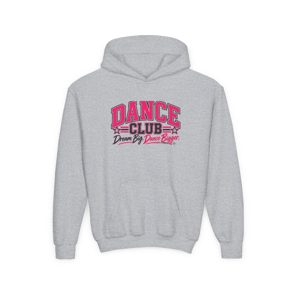 Dance Club Youth Hoodie | Dream Big, Dance Bigger | Girls Dance Youth Hoodie