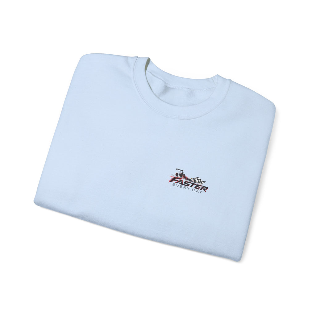Faster Every Day Dragster Sweatshirt | Driven to Be Better | Front Logo and Back Print | Gildan Crewneck Sweatshirt