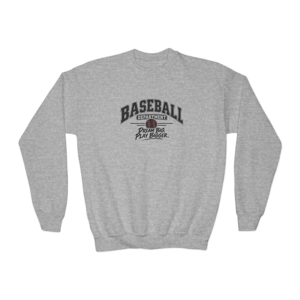Baseball Department Youth Sweatshirt | Dream Big, Play Bigger | Kids Baseball Youth Crewneck