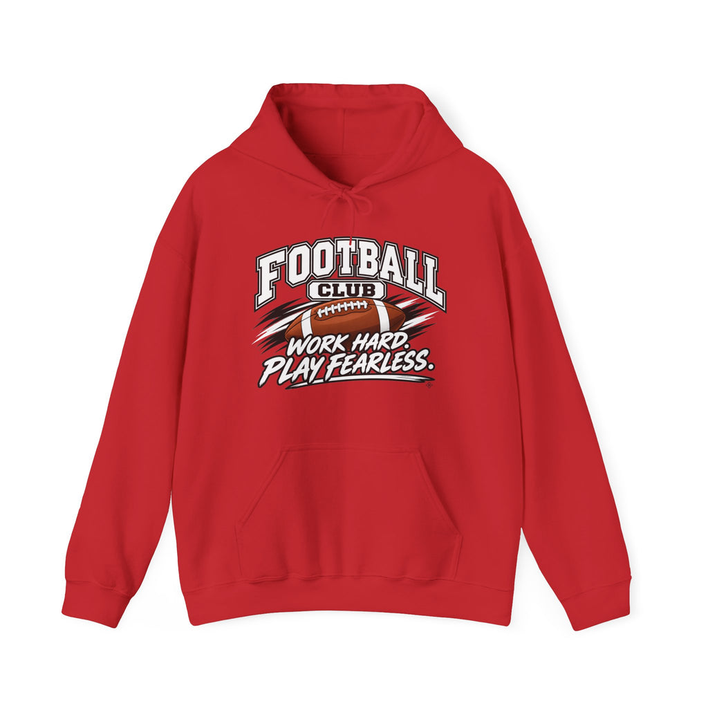 Football Club Hoodie | Work Hard, Play Fearless | Football Gildan Hoodie