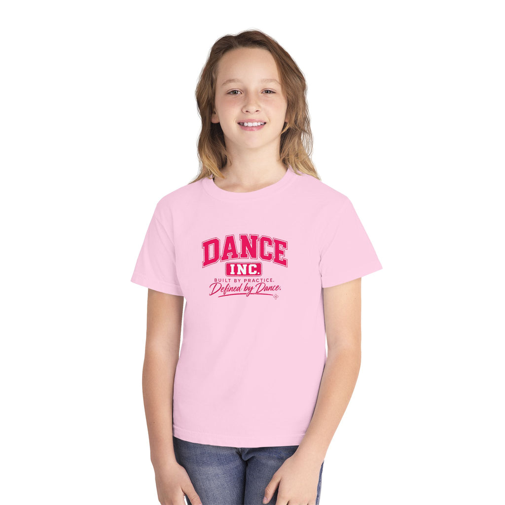 Dance Inc. Youth T-Shirt | Built by Practice, Defined by Dance | Girls Dance Comfort Colors Youth Tee