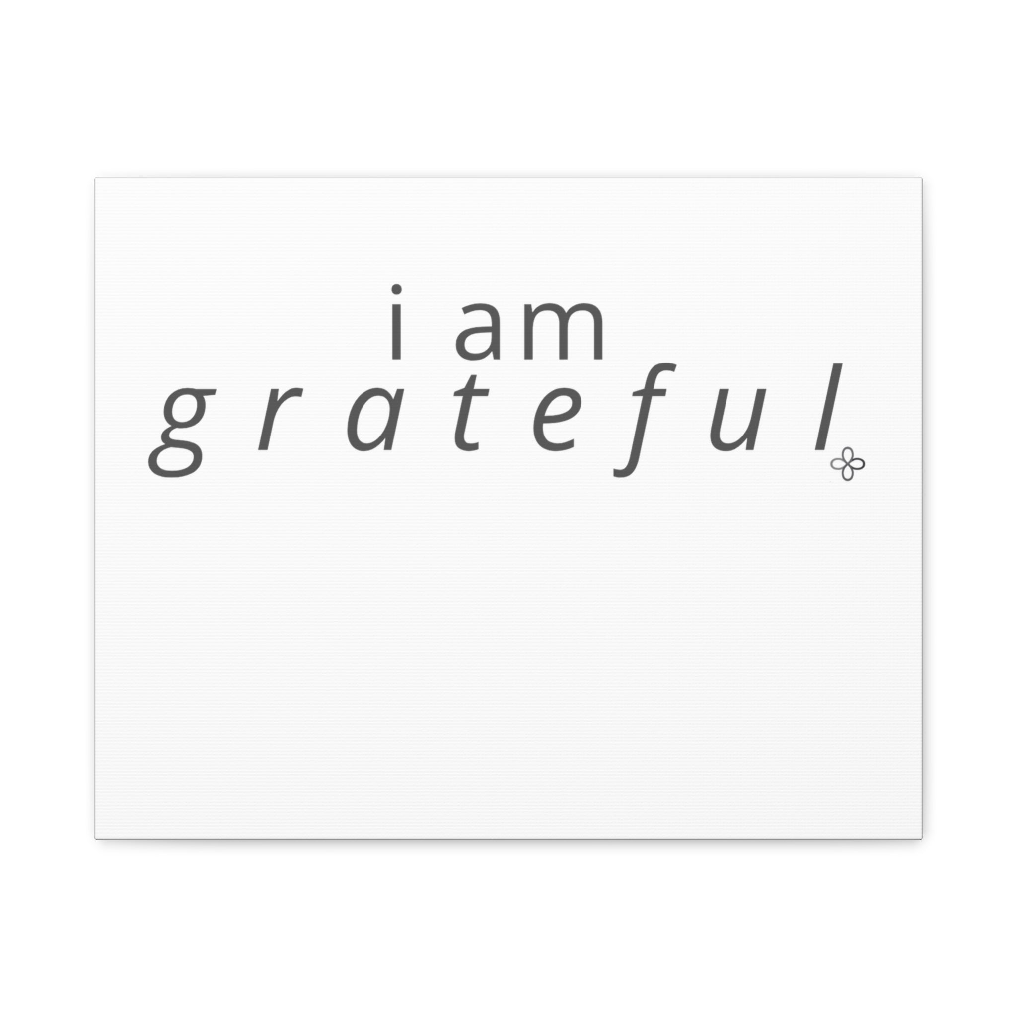 Matte Canvas Wall Art "I Am Grateful" — Minimalist Inspirational Quote