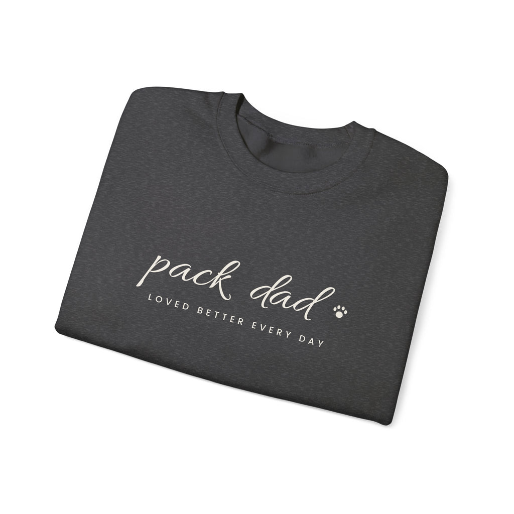Personalized Pack Dad Sweatshirt - Loved Better Every Day | Pet Names on Sleeve | Choose Your Style | Custom Pet Dad Gift | Gildan Sweatshirt