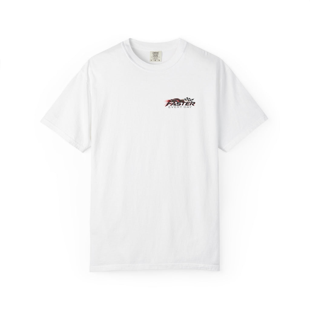 Faster Every Day Stock Car Racing Tee | Driven to Be Better | Front Logo and Back Print | Comfort Colors T-Shirt